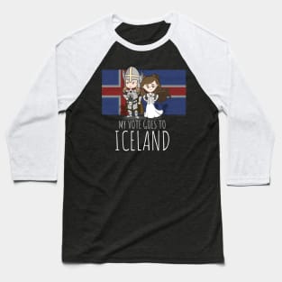 Lars & Sigrit. I Vote for Iceland Baseball T-Shirt